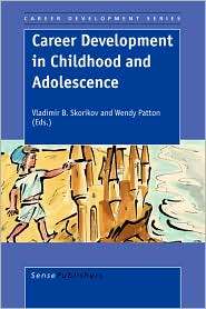 Career Development In Childhood And Adolescence, (9087901593 