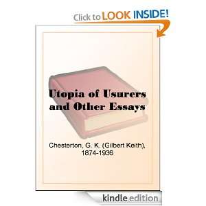 Utopia of Usurers and Other Essays G. K. (Gilbert Keith) Chesterton 