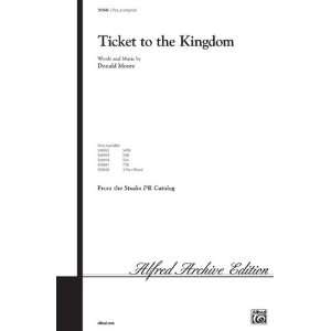  Ticket to the Kingdom Choral Octavo Choir Words and music 