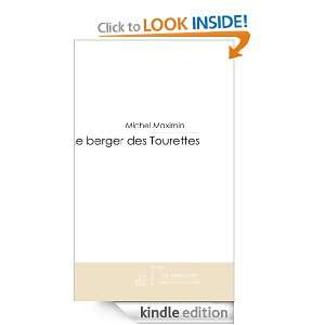 Le berger des Tourettes (Roman) (French Edition) Michel Maximin 