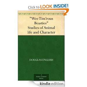 Wee Timrous Beasties Studies of Animal life and Character Douglas 