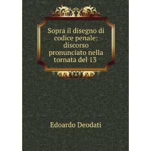   Tornata Del 13 Novembre 1888 (Italian Edition) Edoardo Deodati Books