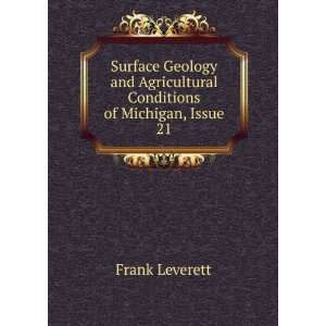   Agricultural Conditions of Michigan, Issue 21 Frank Leverett Books