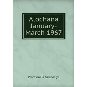  Alochana January March 1967 Professor Pritam Singh Books
