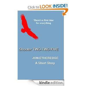 Shooter TWO TWO FIVE Jon Etheredge  Kindle Store
