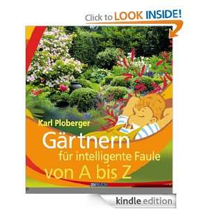 Gärtnern für intelligente Faule von A bis Z (German Edition) Karl 