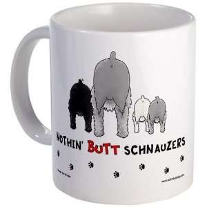  Nothin Butt Schnauzers Funny Mug by CafePress: Kitchen 