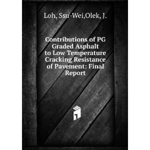   Resistance of Pavement Final Report Ssu Wei,Olek, J. Loh Books
