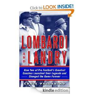 Lombardi and Landry How Two of Pro Footballs Greatest Coaches 