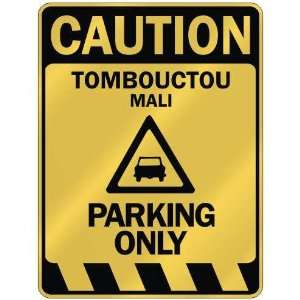   CAUTION TOMBOUCTOU PARKING ONLY  PARKING SIGN MALI 