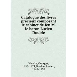   Double Georges, 1853 1921,Double, Lucien, 1848 1895 Vicaire Books