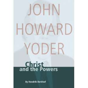  Christ and the Powers [Paperback]: Hendrik Berkhof: Books