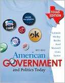 American Government and Politics Today   Texas Edition, 2011 2012