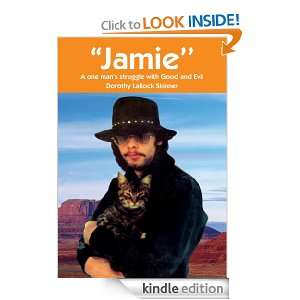 Jamie A one mans struggle with Good and Evil Dorothy LaRock 