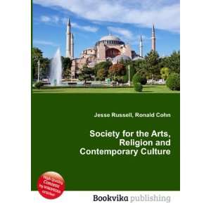 Society for the Arts, Religion and Contemporary Culture Ronald Cohn 