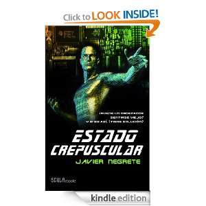 Estado crepuscular (Spanish Edition) Negrete Javier  