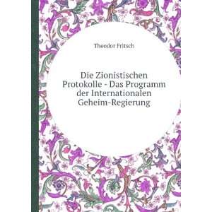   Programm der Internationalen Geheim Regierung: Theodor Fritsch: Books