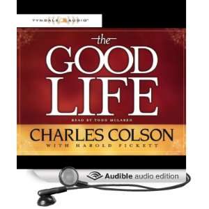  The Good Life (Audible Audio Edition): Charles Colson 
