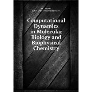  Computational Dynamics in Molecular Biology and Biophysical 