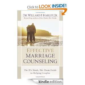Effective Marriage Counseling: The His Needs, Her Needs Guide to 