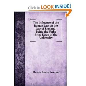 The Influence of the Roman Law on the Law of England Being the Yorke 