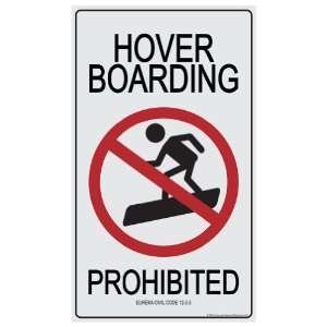  Hover Boarding Prohibited Metal Sign   14 x 24 