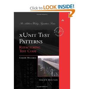  xUnit Test Patterns: Refactoring Test Code [Hardcover 