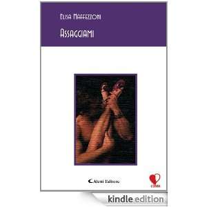 Assaggiami (Italian Edition): Elisa Maffezzoni:  Kindle 