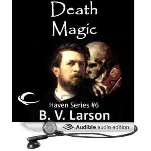 Death Magic: Haven Series, Book 6 [Unabridged] [Audible Audio Edition 