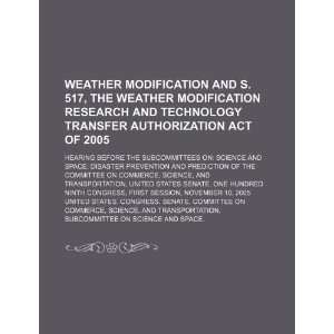  Weather modification and S. 517, the Weather Modification 