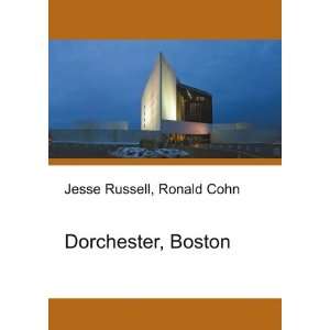  Dorchester, Boston Ronald Cohn Jesse Russell Books