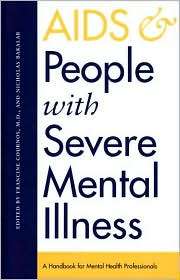 AIDS and People with Severe Mental Illness A Handbook for Mental 