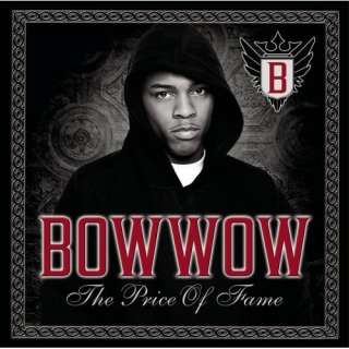  The Price of Fame: Bow Wow