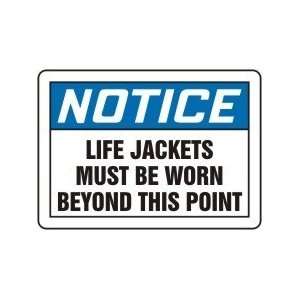  NOTICE LIFE JACKETS MUST BE WORN BEYOND THIS POINT Sign 
