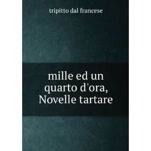   ed un quarto dora, Novelle tartare tripitto dal francese Books