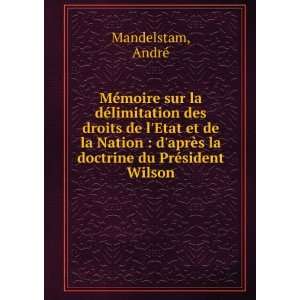   du PrÃ©sident Wilson: AndrÃ© Mandelstam:  Books