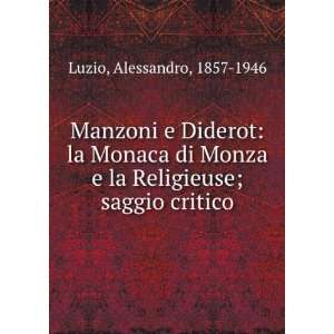 Manzoni e Diderot la Monaca di Monza e la Religieuse; saggio critico