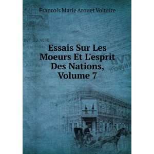   esprit Des Nations, Volume 7: Francois Marie Arouet Voltaire: Books