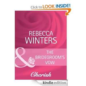 The Bridegrooms Vow Rebecca Winters  Kindle Store
