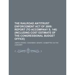  The Railroad Antitrust Enforcement Act of 2009: report (to 