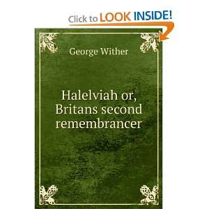  Halelviah or, Britans second remembrancer George Wither 