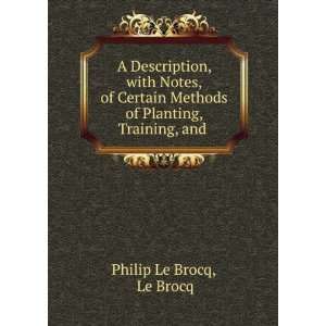   Methods of Planting, Training, and . Le Brocq Philip Le Brocq Books