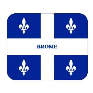    Canadian Province   Quebec, Brome Mouse Pad: Everything Else