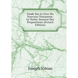   Verbe Syntaxe Des Propositions (French Edition) Joseph Viteau Books
