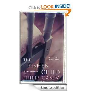 The Fisher Child Philip Casey  Kindle Store