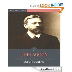 The Lagoon (Illustrated) Joseph Conrad, Charles River Editors  
