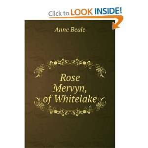  Rose Mervyn, of Whitelake: Anne Beale: Books