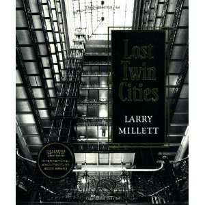  Lost Twin Cities [Paperback] Larry Millett Books