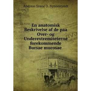   forekommende Bursae mucosae .: Andreas Svane D . Synnestvedt: Books
