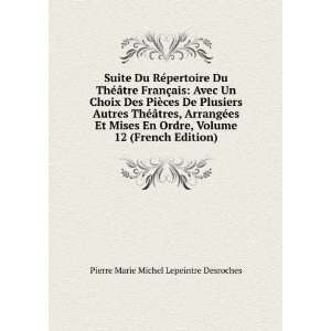   Mises En Ordre, Volume 12 (French Edition): Pierre Marie Michel